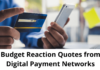 Budget Reaction Quotes from Digital Payment Networks - PayNearby and Spice Money, leading fintech players