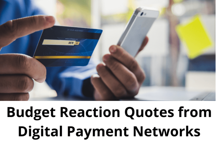 Budget Reaction Quotes from Digital Payment Networks - PayNearby and Spice Money, leading fintech players Budget Reaction Quotes from Digital Payment Networks - PayNearby and Spice Money, leading fintech players