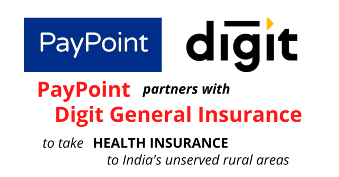 PayPoint partners with Digit General Insurance Company to take health insurance to India's unserved rural areas PayPoint partners with Digit General Insurance Company to take health insurance to India's unserved rural areas